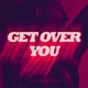 Get Over You Single