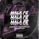 Mala Fe feat Jr Baby Elephant Lilvi Single