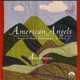 American Angels Songs of Hope Redemption Glory