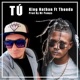 Tú feat King Nathan Mr Pomps Single