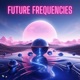 Future Frequencies Single