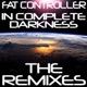 In Complete Darkness The Remixes