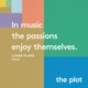 In Music the Passions Enjoy Themselves Single