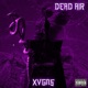 Dead Air Single
