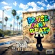PRAISE ONNA BEAT feat Tay Stunna Single