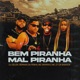 Bem Piranha Mal Piranha feat Mc 2t da baixada Single