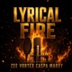 Lyrical Fire feat MC Caspa MC Vortex Marxy Single