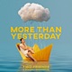 More Than Yesterday Single