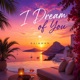 I Dream of You Single