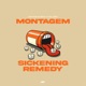 Montagem Sickening Remedy Single
