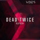 Dead Twice Single