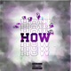 HOW feat Trap Gawd Lito Single