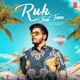 Ruk Jao Tum Single
