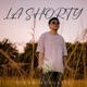 LA SHORTY Single