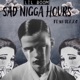 Sad N a Hours feat 904TEZZO Single