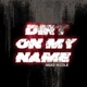 Dirt on My Name Single