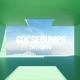 Goosebumps Single