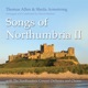 Songs of Northumbria II