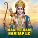 Man Tu Ram Nam Jap Le Single