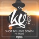 Shot My Love Down feat Modd Extended Single