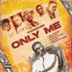 ONLY ME feat Mr gbafun Kleson kvsh Anointing rapz Chilinox Sozzarh Single