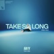 Take so Long Find You feat XIRA Single