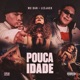 Pouca Idade feat nine funk Single