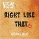 Right Like That feat K Dinero Single