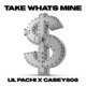 Take Whats Mine feat Casey808 Single
