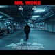 MR WOKE Radio Edit Single