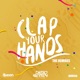 Clap Your Hands The Remixes