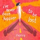 I ve Never Been Happier to Be Lost EP