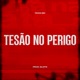 Tesão No Perigo feat Prod Gloto Single