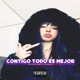 Contigo Todo Es Mejor feat YAELCBG Single