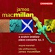 MacMillan Piano Concerto No 2 A Scotch Bestiary