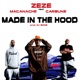 Made In The Hood feat Macanache Carbune Single