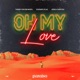 Oh My Love Single