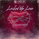 Locked Up Love Single