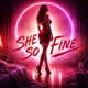 She s So Fine feat MESA PARA 2 Single
