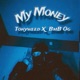 My Money feat Bmb OG Single