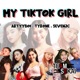 My TikTok Girl feat ArtyyBoi Single