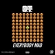 Everybody Mad Single