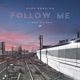 Follow Me feat Ciara Haidar Single