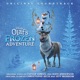 Olaf s Frozen Adventure Original Soundtrack