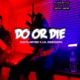 Do Or Die feat BabyFaceSteez Single