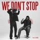 WE DON T STOP Single