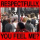 Respectfully You Feel Me EP