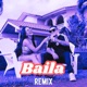 Baila Remix Single