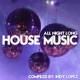 House Music All Night Long