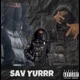 Sav Yurrr Single